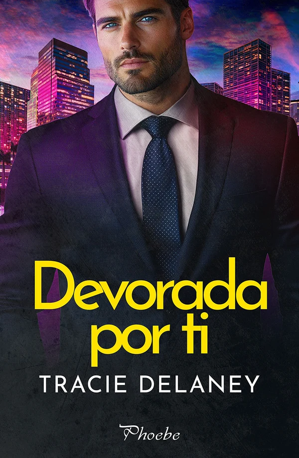 Portada de «Devorada por ti», de Tracie Delaney