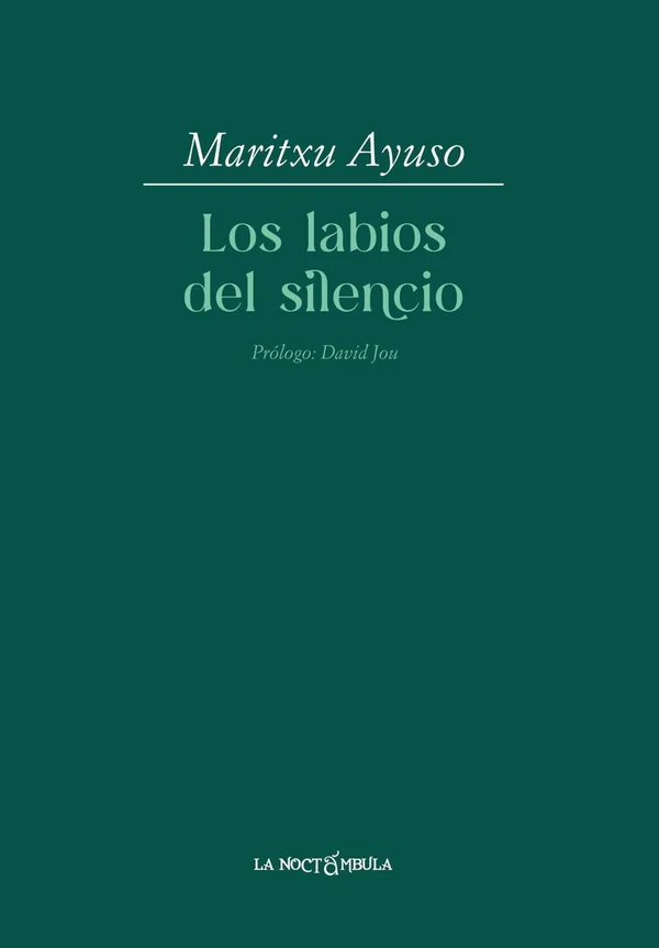 Portada de «Los labios del silencio», de Maritxu Ayuso Piqueras
