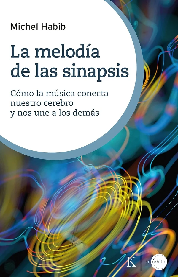 Portada de «La melodía de las sinapsis», de Michel Habib