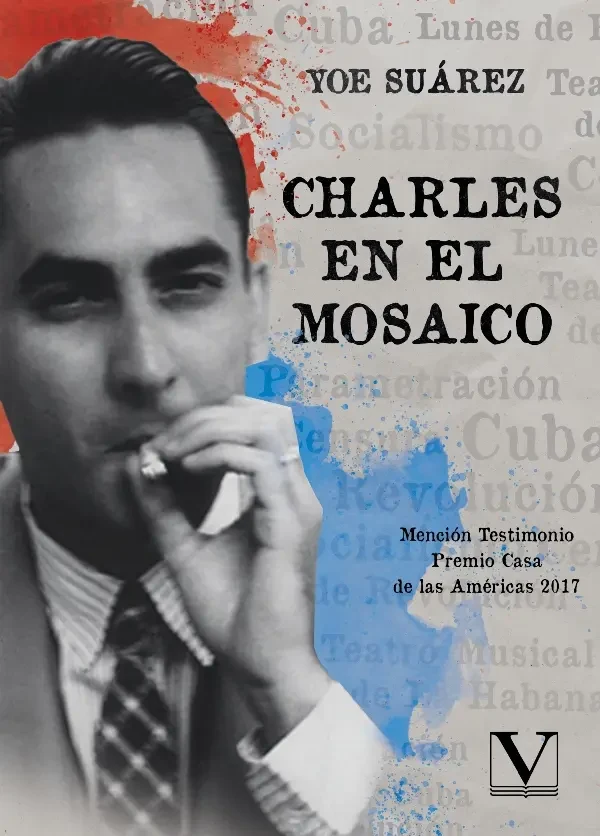 Portada de «Charles en el mosaico. Política cultural socialista en Cuba. 1960-1980», de Yoe Suárez