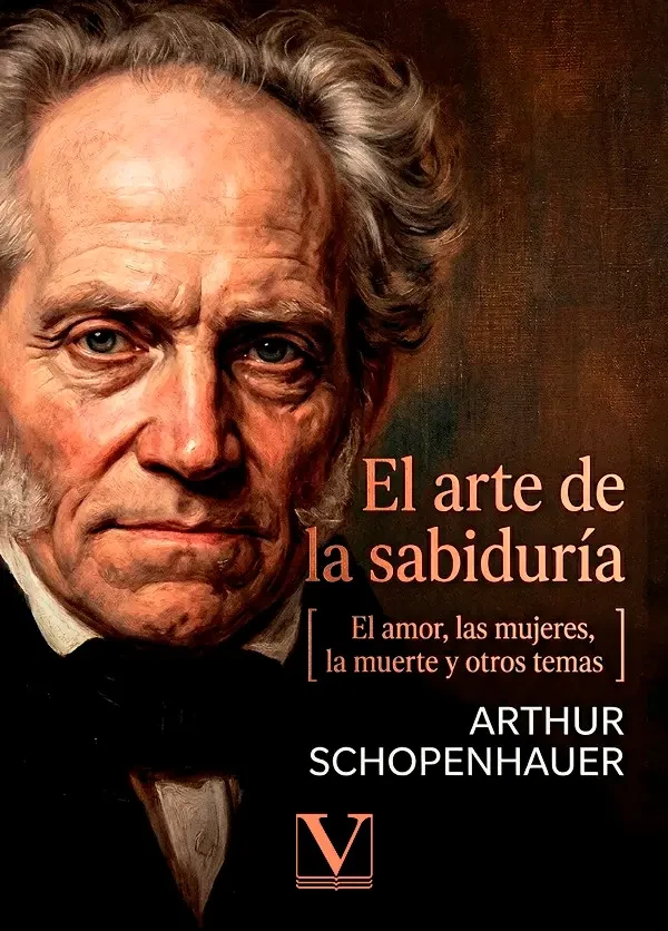 Portada de «El arte de la sabiduría. (El amor, las mujeres, la muerte y otros temas)», de Arthur Schopenhauer