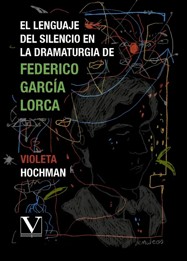 Portada de «El lenguaje del silencio en la dramaturgia de Federico García Lorca», de Violeta Hochman