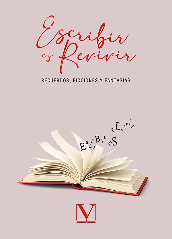 Portada de «Escribir es revivir: recuerdos, ficciones y fantasías», de VV. AA.