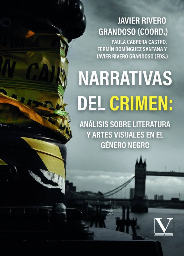 Portada de «Narrativas del crimen: análisis sobre literatura y artes visuales en el género negro», de Javier Rivero Grandoso