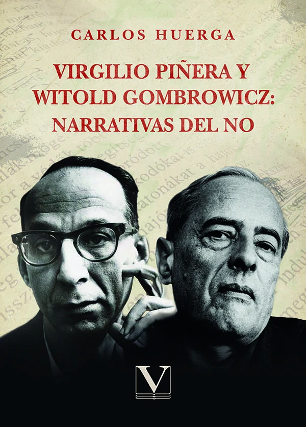Portada de «Virgilio Piñera y Witold Gombrowicz: narrativas del no», de Carlos Huerga