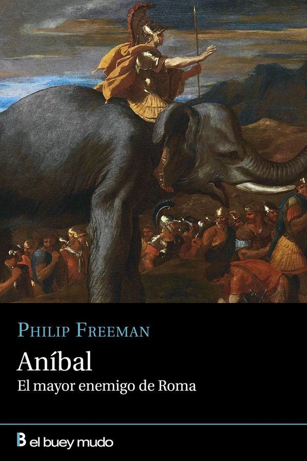 Portada de «Aníbal, el mayor enemigo de Roma», de Philip Freeman