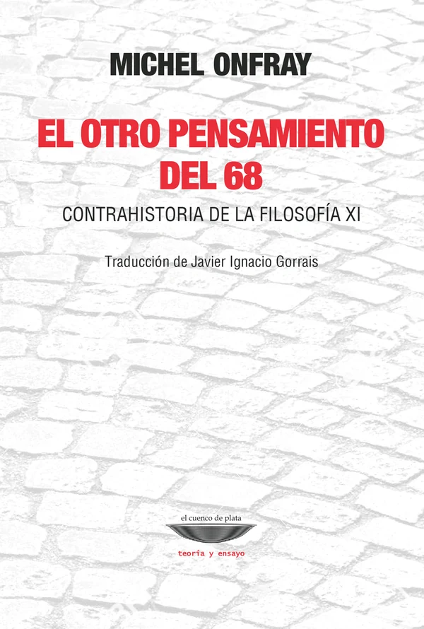 Portada de «El otro pensamiento del 68. Contrahistoria de la filosofía XI», de Michel Onfray