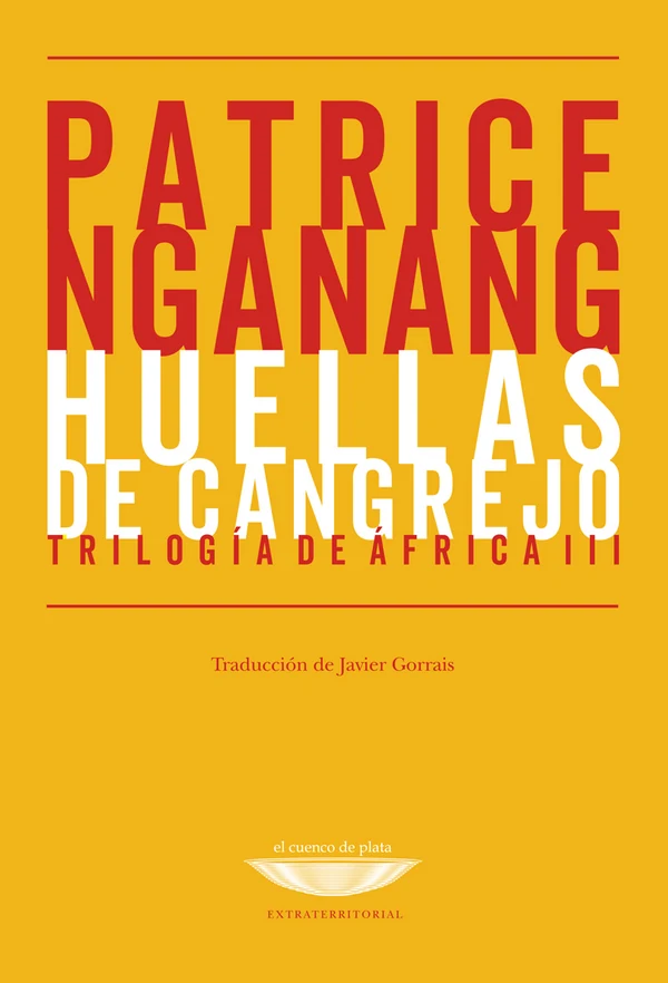 Portada de «Huellas de cangrejo. Trilogía de África III», de Patrice Nganang