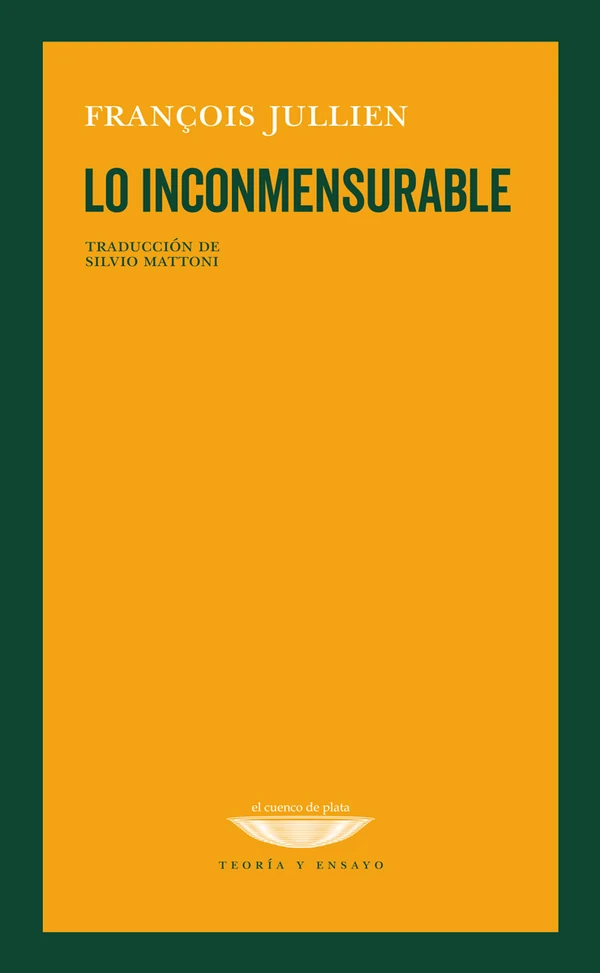 Portada de «Lo inconmensurable», de François Jullien