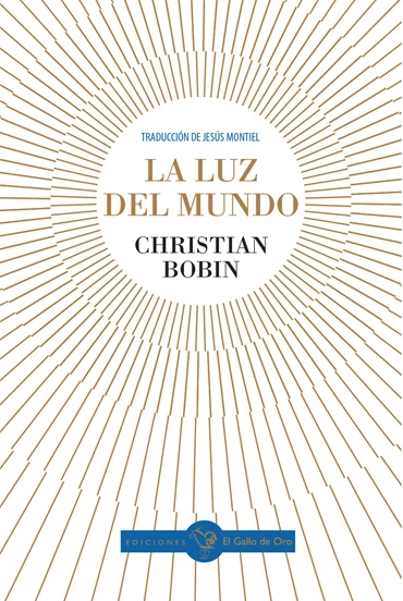 Portada de «LA LUZ DEL MUNDO», de Christian Bobin