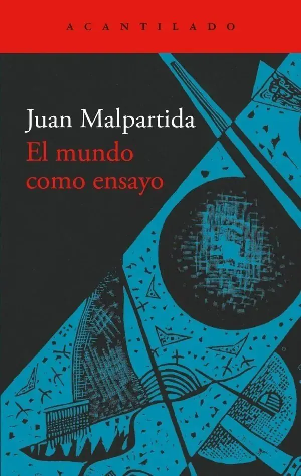 Portada de «El mundo como ensayo», de Juan Malpartida