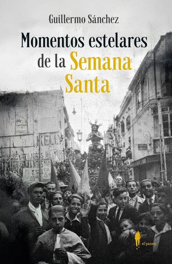 Portada de «Momentos estelares de la Semana Santa», de Guillermo Sánchez