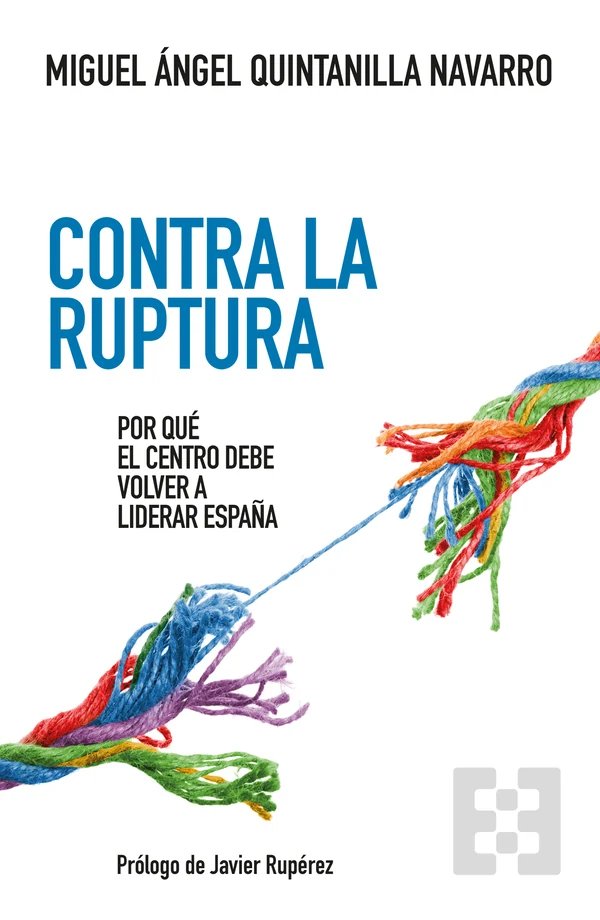 Portada de «Contra la ruptura», de Miguel Ángel Quintanilla Navarro