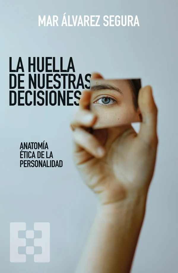Portada de «La huella de nuestras decisiones», de Mar Álvarez Segura