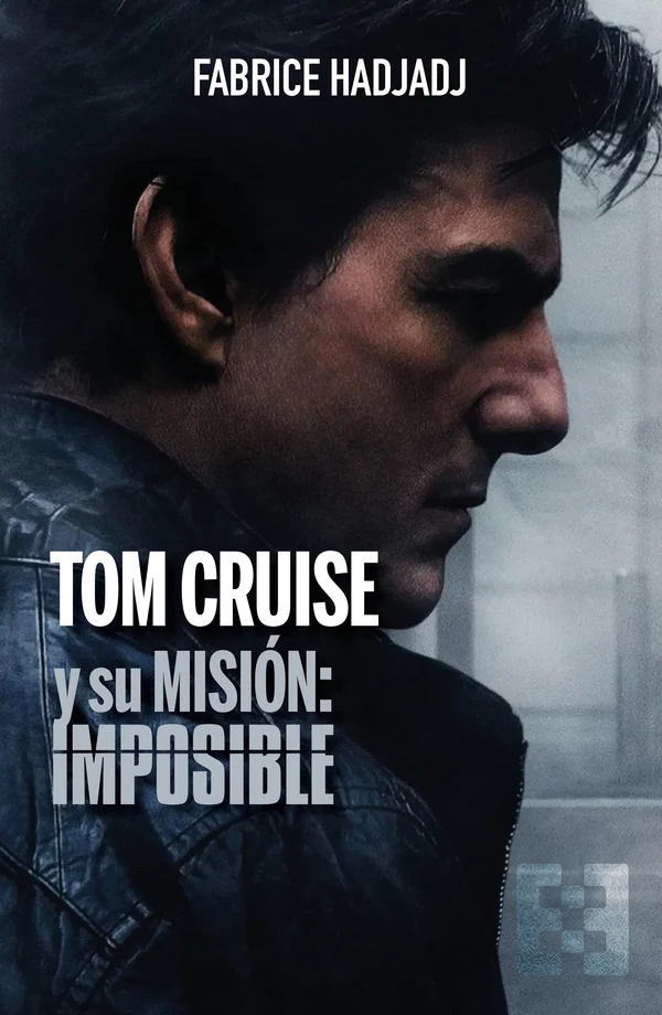 Portada de «Tom Cruise y su misión: imposible», de Fabrice Hadjadj