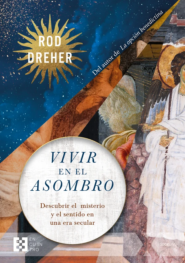 Portada de «Vivir en el asombro», de Rod Dreher