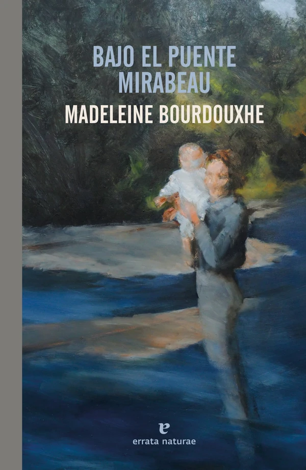 Portada de «Bajo el puente Mirabeau», de Madeleine Bourdouxhe