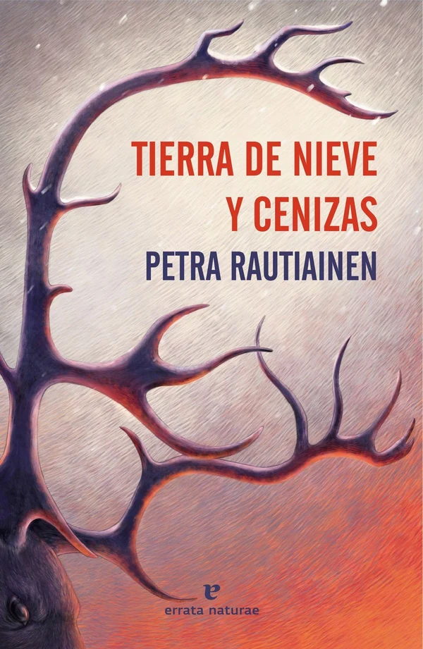 Portada de «Tierra de nieve y cenizas», de Petra Rautiainen