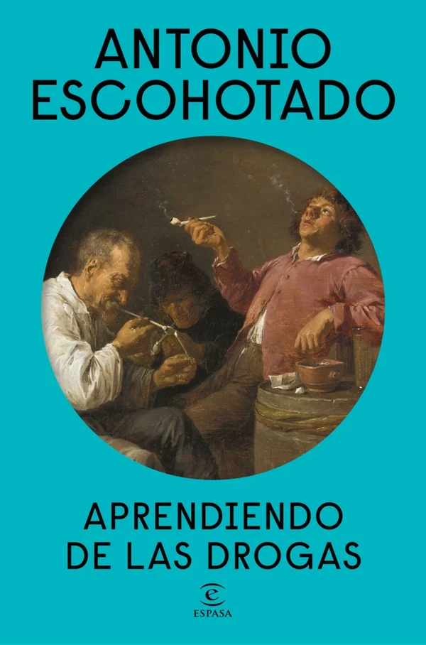 Portada de «Aprendiendo de las drogas», de Antonio Escohotado
