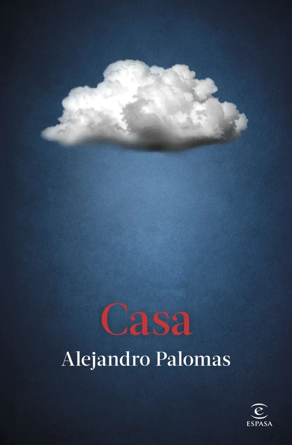 Portada de «Casa», de Alejandro Palomas