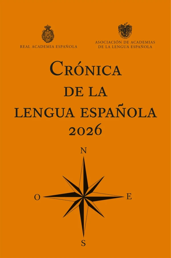 Portada de «Crónica de la lengua española 2026», de Real Academia Española, Asociación de Academias de la Lengua Española