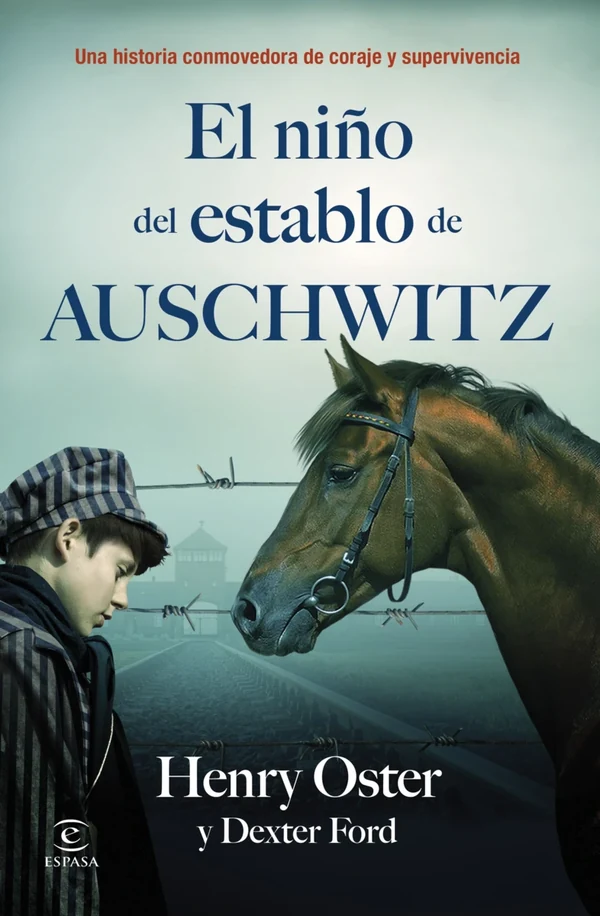 Portada de «El niño del establo de Auschwitz», de Henry Oster, Dexter Ford