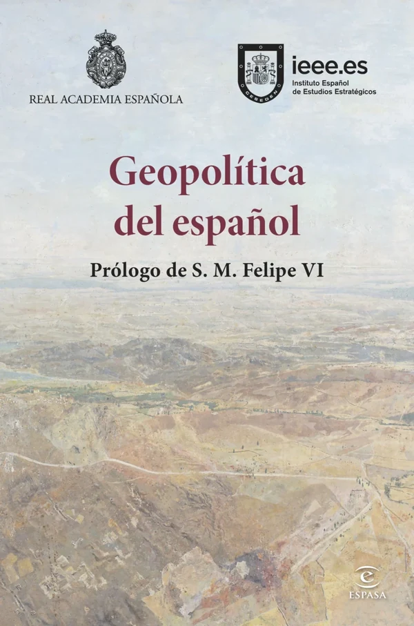 Portada de «Geopolítica del español», de Real Academia Española, Centro Superior de Estudios de la Defensa Nacional