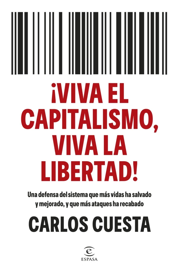 Portada de «¡Viva el capitalismo, viva la libertad!», de Carlos Cuesta