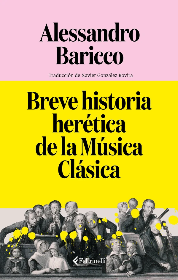 Portada de «Breve historia herética de la Música Clásica», de Alessandro Baricco
