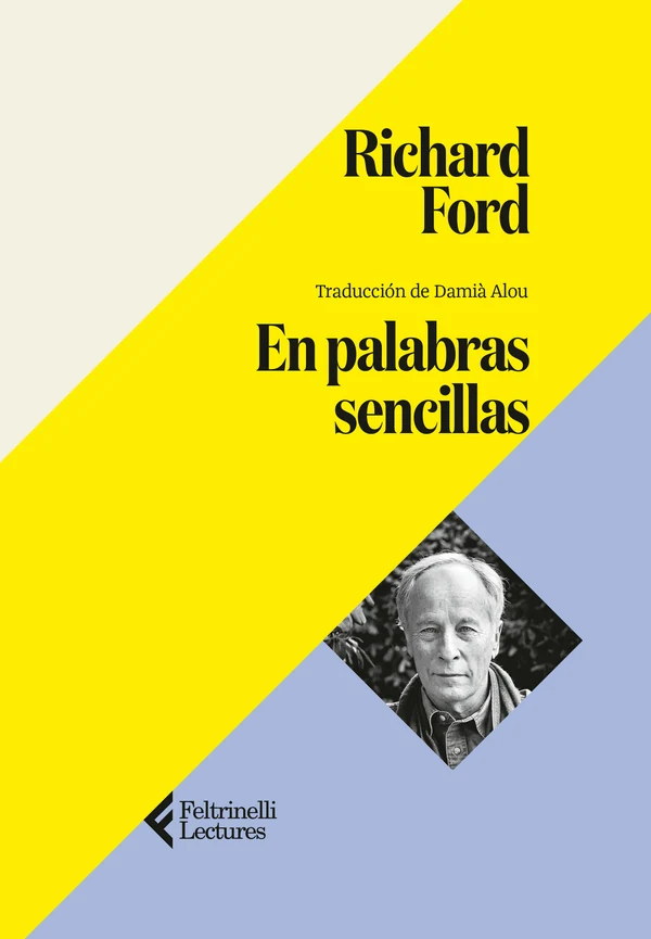 Portada de «En palabras sencillas», de Richard Ford