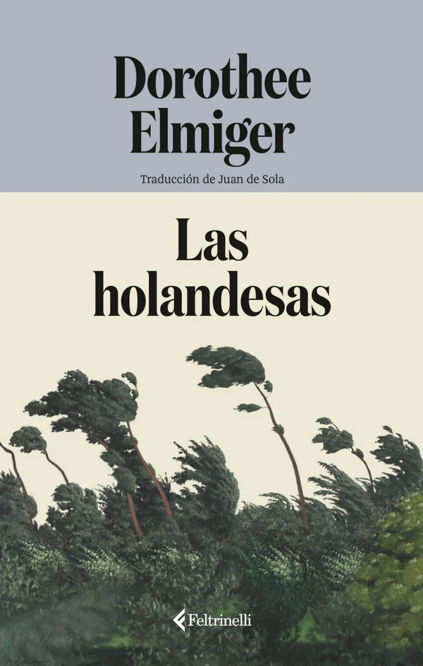 Portada de «Las holandesas», de Dorothee Elmiger