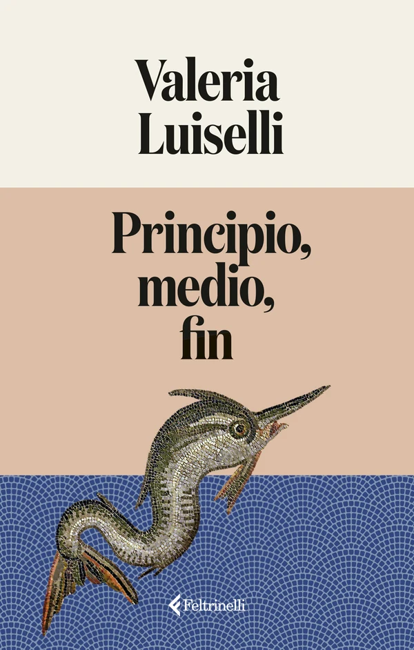 Portada de «Principio, medio, fin», de Valeria Luiselli