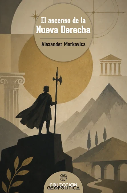 Portada de «El ascenso de la Nueva Derecha», de Alexander Markovics