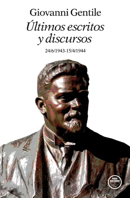 Portada de «Giovanni Gentile. Últimos escritos y discursos. 24/6/1943-15/4/1944», de Giovanni Gentile
