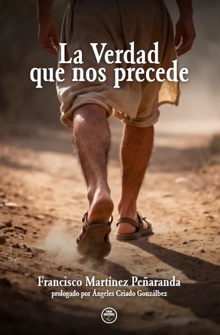 Portada de «La Verdad que nos precede», de Francisco Martínez Peñaranda