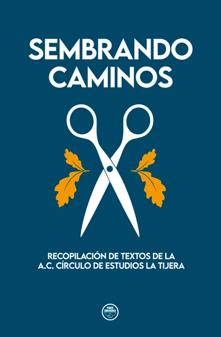 Portada de «Sembrando caminos», de A.C. Círculo de Estudios La Tijera
