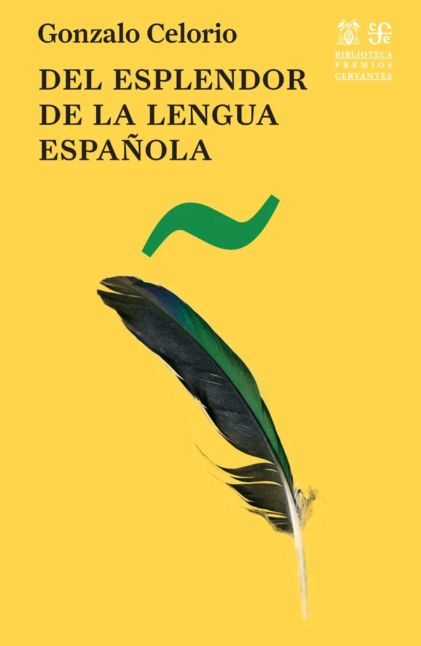 Portada de «Del esplendor de la lengua española», de Gonzalo Celorio
