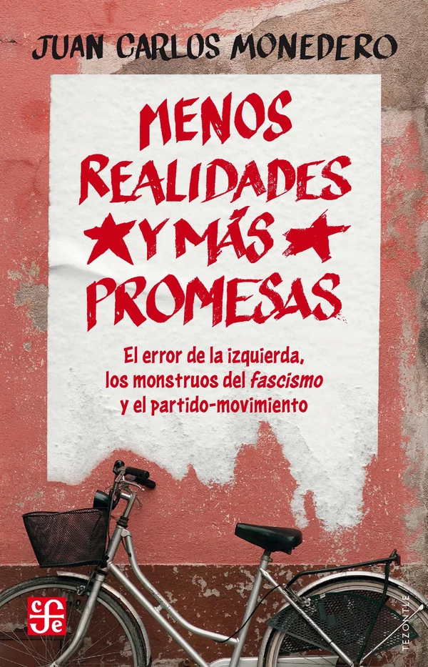Portada de «Menos realidades y más promesas», de Juan Carlos Monedero