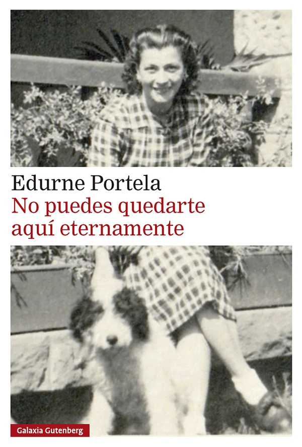 Portada de «No puedes quedarte aquí eternamente», de Edurne Portela