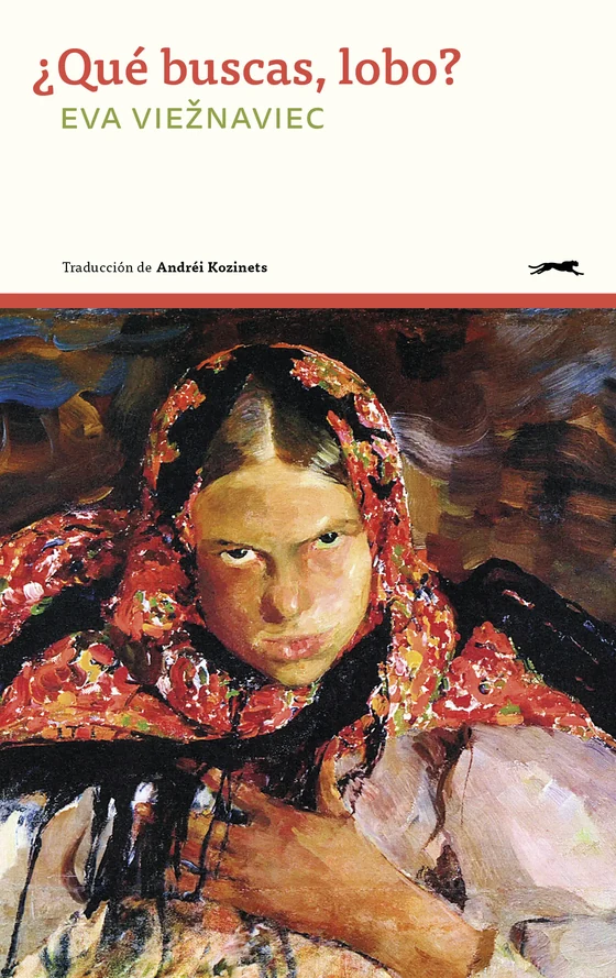 Portada de «¿Qué buscas, lobo?», de Eva Viežnaviec