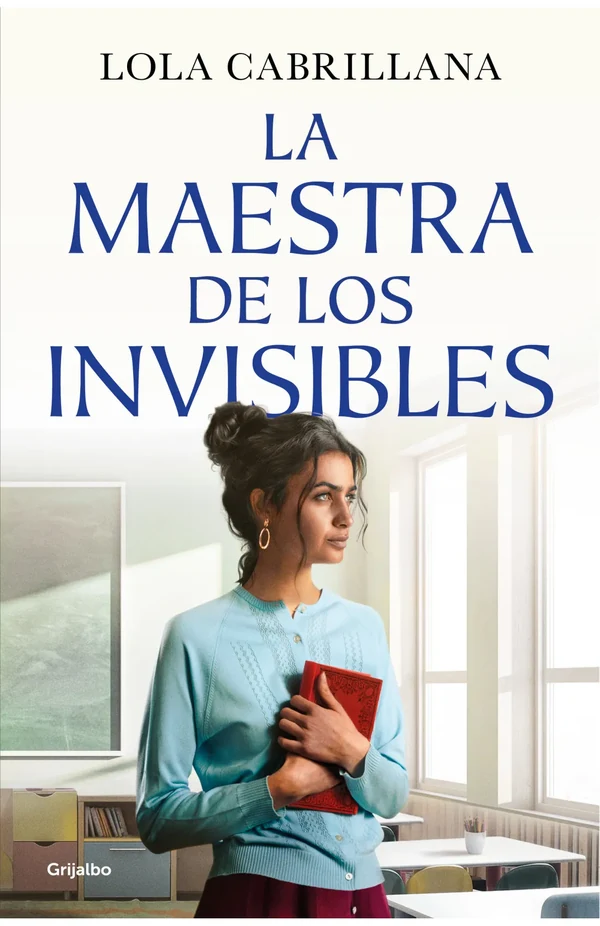 Portada de «La maestra de los invisibles», de Lola Cabrillana