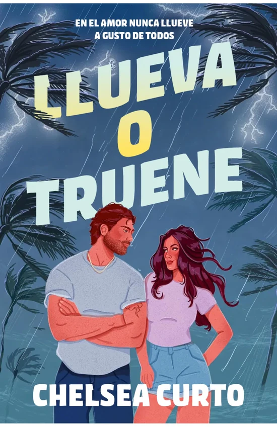 Portada de «Llueva o truene», de Chelsea Curto