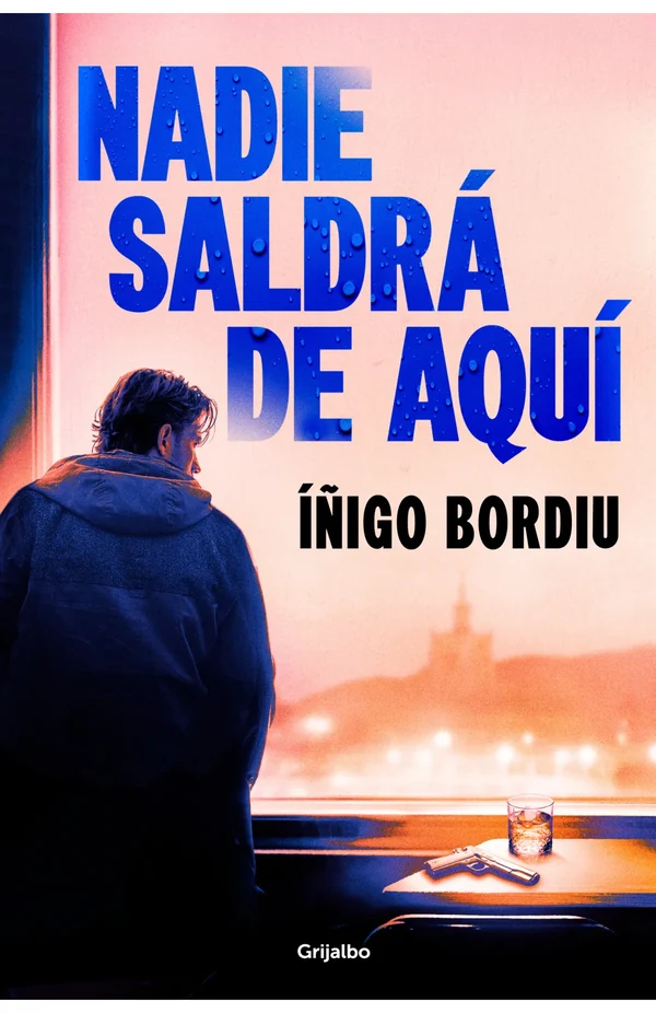 Portada de «Nadie saldrá de aquí», de Íñigo Bordiu