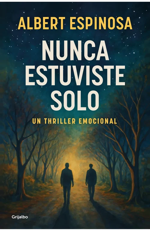 Portada de «Nunca estuviste solo», de Albert Espinosa