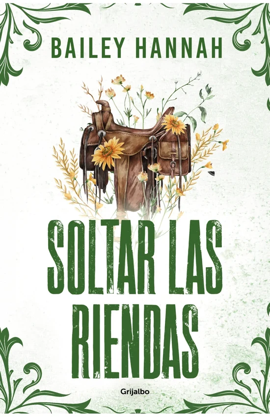 Portada de «Soltar las riendas (El Rancho Wells 4)», de Bailey Hannah