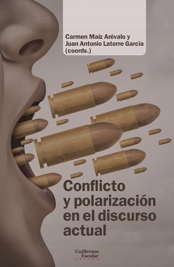 Portada de «Conflicto y polarización en el discurso actual», de Carmen Maíz-Arévalo, Juan Antonio Latorre García