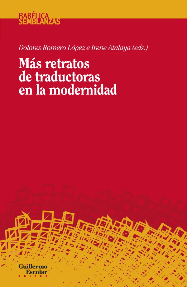 Portada de «Más retratos de traductoras en la modernidad», de Dolores Romero López, Irene Atalaya
