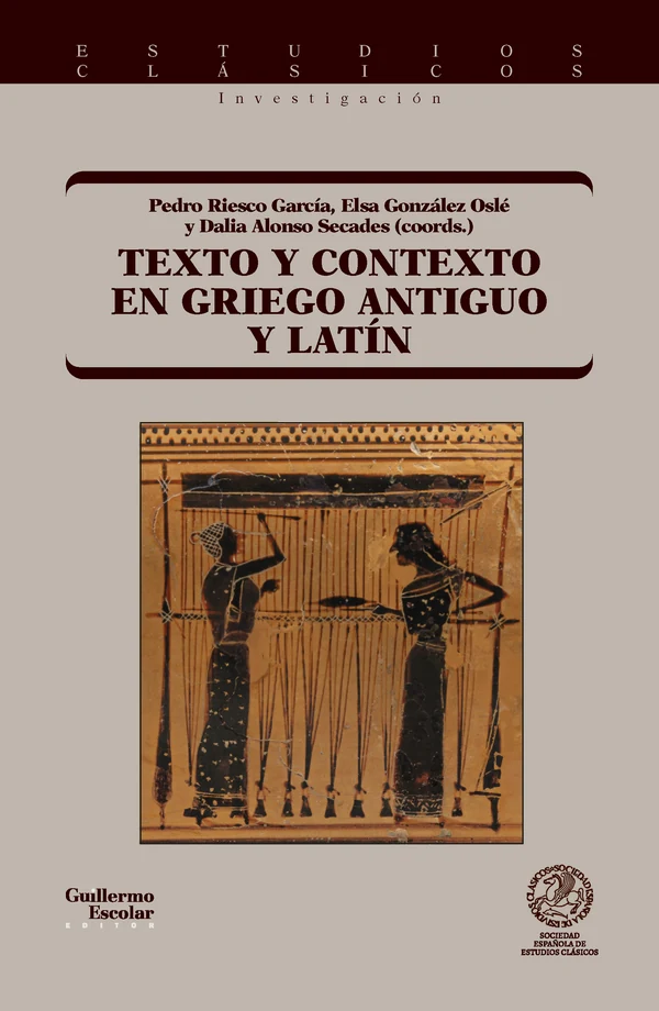 Portada de «Texto y contexto en griego antiguo y latín», de Pedro Riesco García, Elsa González Oslé, Dalia Alonso Secades