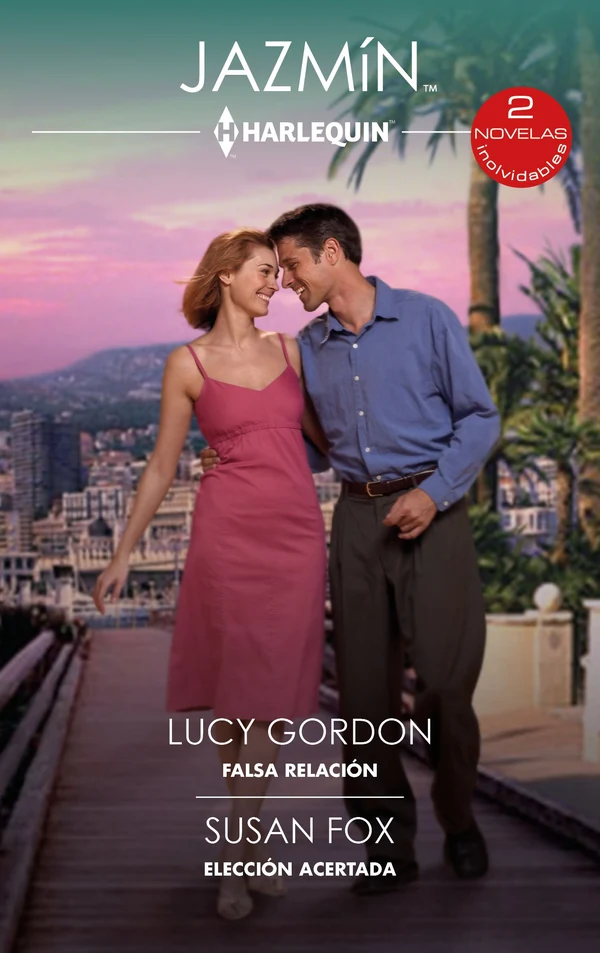 Portada de «Falsa relación - Elección acertada», de Lucy Gordon, Susan Fox