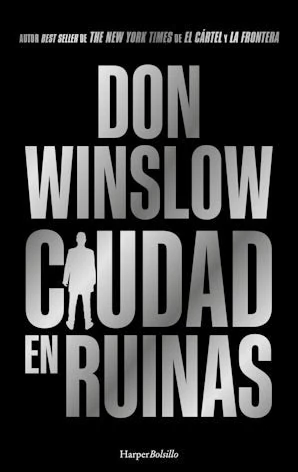 Portada de «Ciudad en ruinas», de Don Winslow
